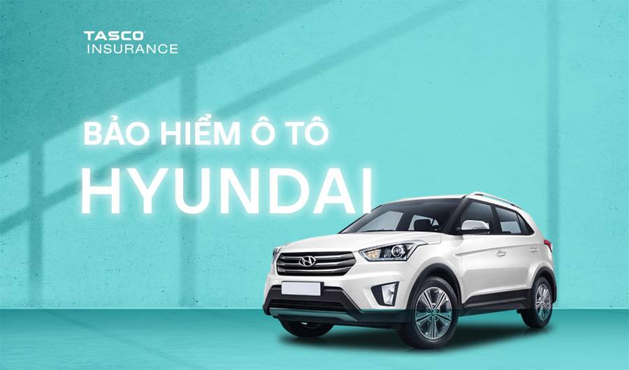 Bảo hiểm Ô tô Hyundai